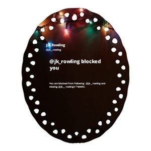 Miss Freda Wallace Jk Rowling Blocked You You Are Blocked Ceramic Oval Ornament