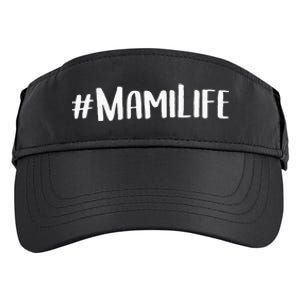 Mami For Women Grandma MotherS Day Idea Mami Life Adult Drive Performance Visor