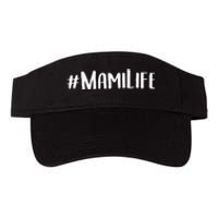 Mami For Women Grandma MotherS Day Idea Mami Life Valucap Bio-Washed Visor