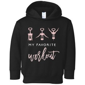 My Favorite Workout Funny Wine Lover Exercise Quote Toddler Hoodie