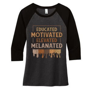 Melanin For Women Educated Motivated Melananted Women's Tri-Blend 3/4-Sleeve Raglan Shirt