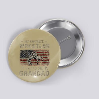 My Favorite Wrestler Calls Me Grandad FatherS Day Usa Flag Button