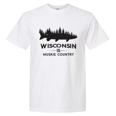 Musky Fishing Wisconsin Is Muskie Country Garment-Dyed Heavyweight T-Shirt