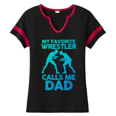 My Favorite Wrestler Calls Me Dad Great Gift Ladies Halftime Notch Neck Tee