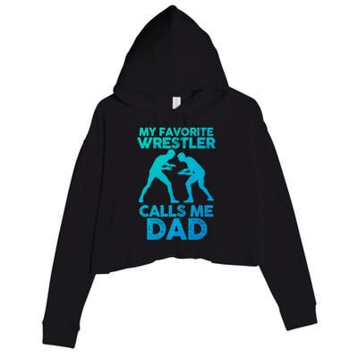 My Favorite Wrestler Calls Me Dad Great Gift Crop Fleece Hoodie