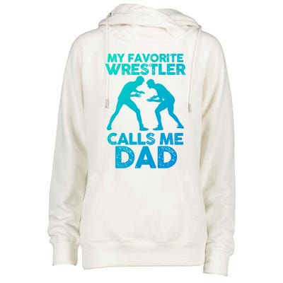 My Favorite Wrestler Calls Me Dad Great Gift Womens Funnel Neck Pullover Hood