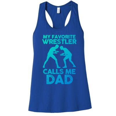 My Favorite Wrestler Calls Me Dad Great Gift Women's Racerback Tank