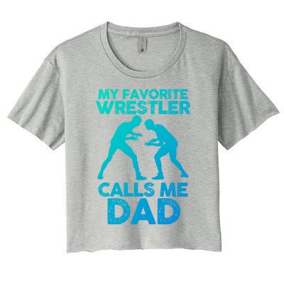 My Favorite Wrestler Calls Me Dad Great Gift Women's Crop Top Tee