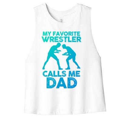 My Favorite Wrestler Calls Me Dad Great Gift Women's Racerback Cropped Tank