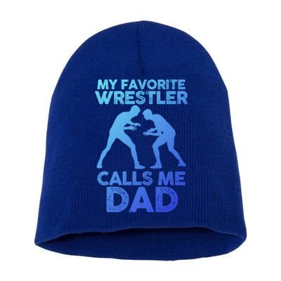 My Favorite Wrestler Calls Me Dad Great Gift Short Acrylic Beanie