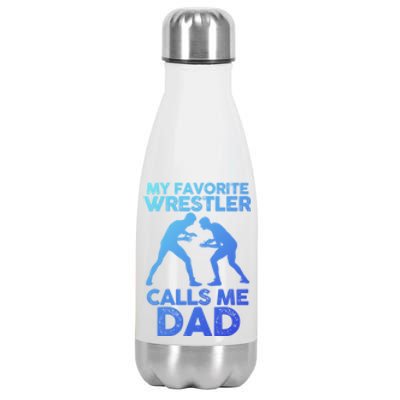 My Favorite Wrestler Calls Me Dad Great Gift Stainless Steel Insulated Water Bottle