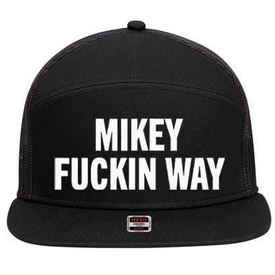 mikey fuckin ways 7 Panel Mesh Trucker Snapback Hat