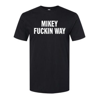 mikey fuckin ways Softstyle® CVC T-Shirt