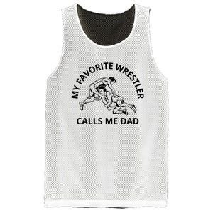 My Favorite Wrestler Calls Me Dad Wrestle Saying Gift Funny Mesh Reversible Basketball Jersey Tank