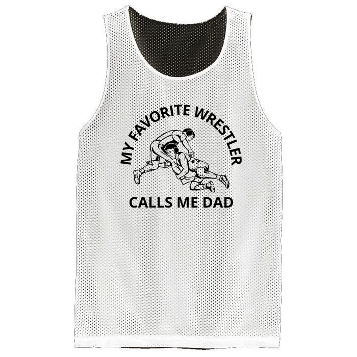 My Favorite Wrestler Calls Me Dad Wrestle Saying Gift Funny Mesh Reversible Basketball Jersey Tank