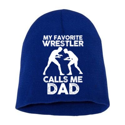 My Favorite Wrestler Calls Me Dad Great Gift Short Acrylic Beanie