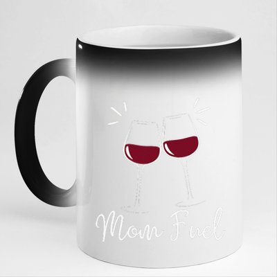 Mom Fuel Wine Lover Funny MomS Wine Celebration Women Gifts 11oz Black Color Changing Mug