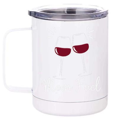 Mom Fuel Wine Lover Funny MomS Wine Celebration Women Gifts 12 oz Stainless Steel Tumbler Cup