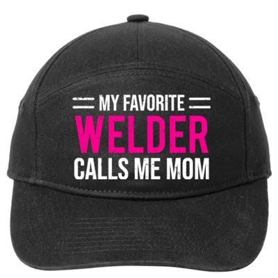 My Favorite Welder Calls Me Mom Welding Mother 7-Panel Snapback Hat