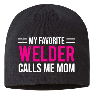 My Favorite Welder Calls Me Mom Welding Mother Sustainable Beanie