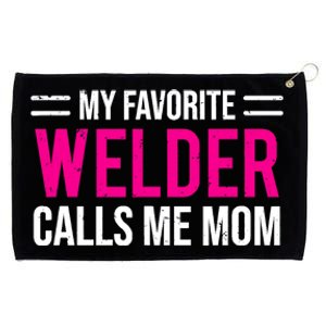 My Favorite Welder Calls Me Mom Welding Mother Grommeted Golf Towel