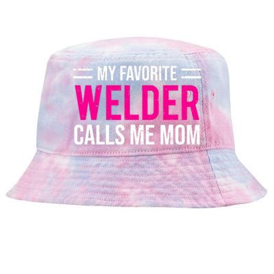 My Favorite Welder Calls Me Mom Welding Mother Tie-Dyed Bucket Hat