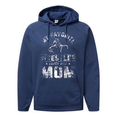 My Favorite Wrestler Calls Me Mom Performance Fleece Hoodie