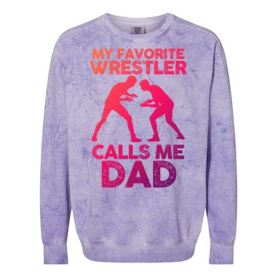 My Favorite Wrestler Calls Me Dad Great Gift Colorblast Crewneck Sweatshirt