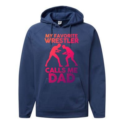 My Favorite Wrestler Calls Me Dad Great Gift Performance Fleece Hoodie