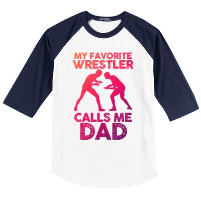 My Favorite Wrestler Calls Me Dad Great Gift Baseball Sleeve Shirt