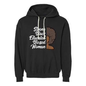 Melanins For Wo Strong Educated Blessed Black Pride Garment-Dyed Fleece Hoodie