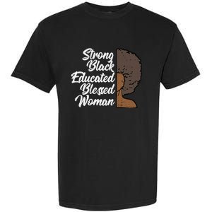 Melanins For Wo Strong Educated Blessed Black Pride Garment-Dyed Heavyweight T-Shirt