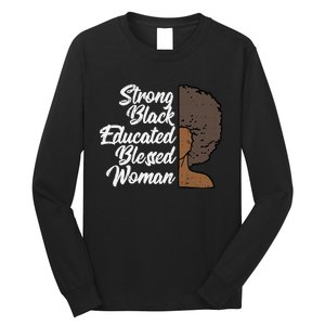 Melanins For Wo Strong Educated Blessed Black Pride Long Sleeve Shirt