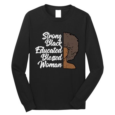 Melanins For Wo Strong Educated Blessed Black Pride Long Sleeve Shirt
