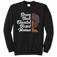 Melanins For Wo Strong Educated Blessed Black Pride Sweatshirt