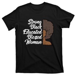 Melanins For Wo Strong Educated Blessed Black Pride T-Shirt