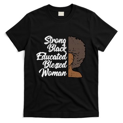 Melanins For Wo Strong Educated Blessed Black Pride T-Shirt
