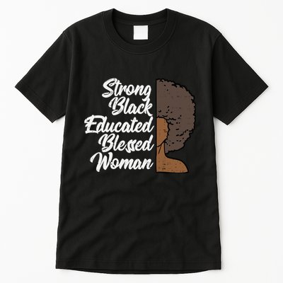 Melanins For Wo Strong Educated Blessed Black Pride Tall T-Shirt
