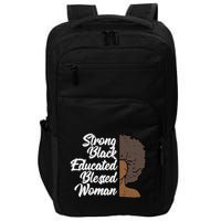 Melanins For Wo Strong Educated Blessed Black Pride Impact Tech Backpack
