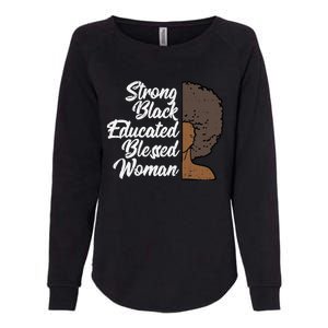 Melanins For Wo Strong Educated Blessed Black Pride Womens California Wash Sweatshirt