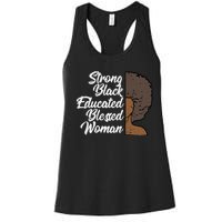 Melanins For Wo Strong Educated Blessed Black Pride Women's Racerback Tank