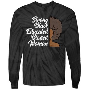 Melanins For Wo Strong Educated Blessed Black Pride Tie-Dye Long Sleeve Shirt