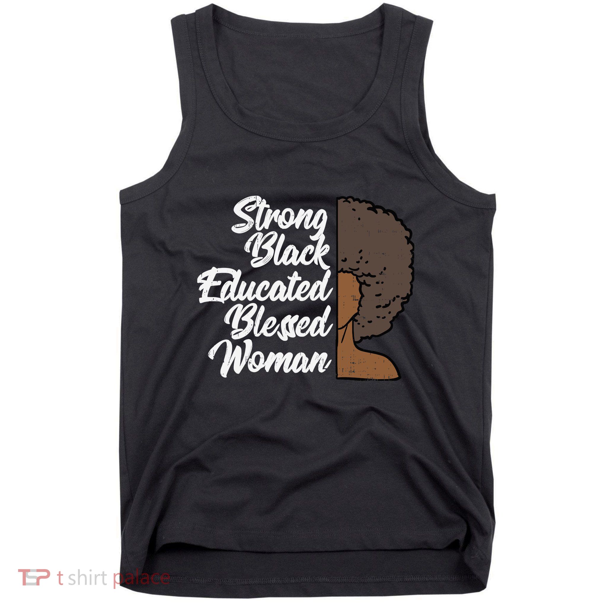 Melanins For Wo Strong Educated Blessed Black Pride Tank Top