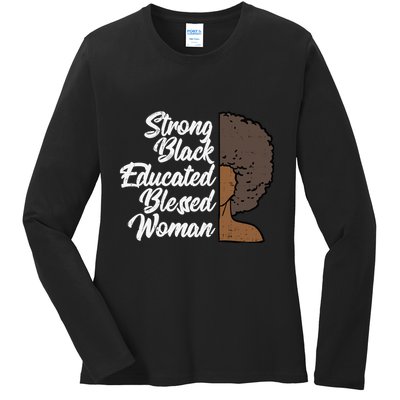 Melanins For Wo Strong Educated Blessed Black Pride Ladies Long Sleeve Shirt