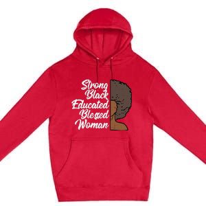 Melanins For Wo Strong Educated Blessed Black Pride Premium Pullover Hoodie