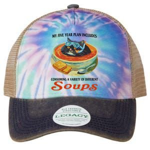 My Five Year Plan Includes Consuming A Variety Of Different Soups Legacy Tie Dye Trucker Hat