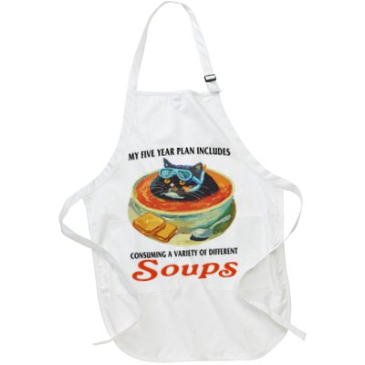 My Five Year Plan Includes Consuming A Variety Of Different Soups Full-Length Apron With Pockets