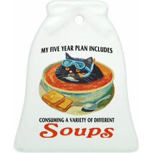 My Five Year Plan Includes Consuming A Variety Of Different Soups Ceramic Bell Ornament