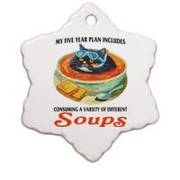 My Five Year Plan Includes Consuming A Variety Of Different Soups Ceramic Star Ornament