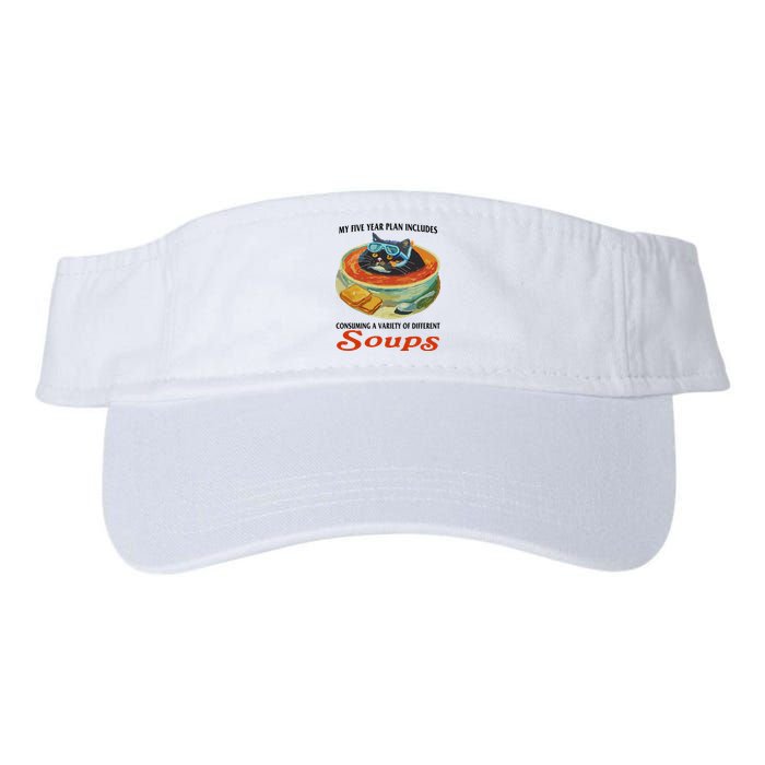 My Five Year Plan Includes Consuming A Variety Of Different Soups Valucap Bio-Washed Visor